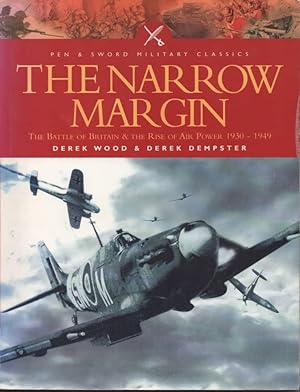 Seller image for The Narrow Margin The Battle of Britain and the Rise of Air Power, 1930-1949 for sale by C P Books Limited