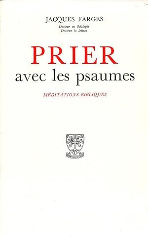 prier avec les psaumes ; méditation bibliques