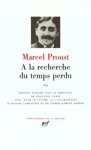 Image du vendeur pour A la recherche du temps perdu. III mis en vente par Chapitre.com : livres et presse ancienne