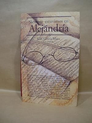 Imagen del vendedor de SIEMPRE ESTUVIMOS EN ALEJANDRA. a la venta por LIBRERIA ANTICUARIA LUCES DE BOHEMIA