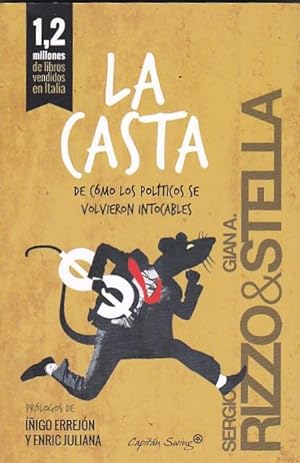 Seller image for La Casta. De cmo los polticos se volvieron intocables for sale by LIBRERA GULLIVER