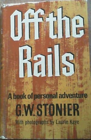 Immagine del venditore per Off the Rails : A Book of Personal Adventure venduto da Chapter 1