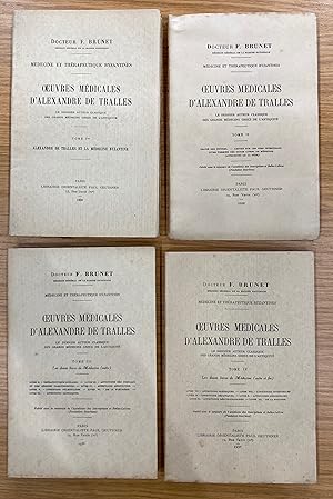 Oeuvres médicales d'Alexandre de Tralles : Le dernier auteur classique des grands médecins de l'A...