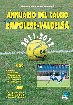 Bild des Verkufers fr Annuario del calcio dell'empolese-valdelsa 2011-12 zum Verkauf von Libro Co. Italia Srl