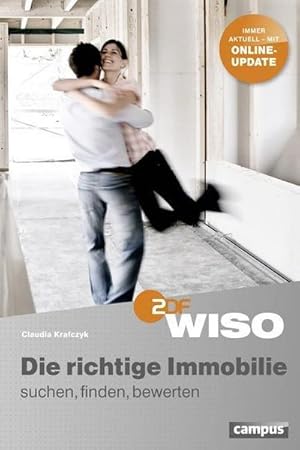 Bild des Verkufers fr WISO: Die richtige Immobilie - suchen, finden, bewerten zum Verkauf von Versandbuchhandlung Kisch & Co.