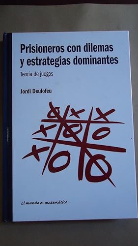 Seller image for PRISIONEROS CON DILEMAS Y ESTRATEGIAS DOMINANTES. TEORA DE JUEGOS for sale by Ernesto Julin Friedenthal