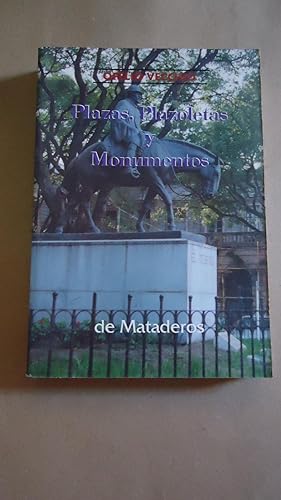 Imagen del vendedor de PLAZAS, PLAZOLETAS Y MONUMENTOS DE MATADEROS a la venta por Ernesto Julin Friedenthal