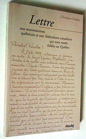 Lettre aux souverainistes québécois et aux fédéralistes canadiens qui sont restés fidèles au Québec