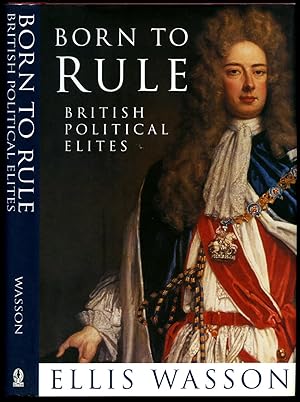 Seller image for Born To Rule; British Political Elites for sale by Little Stour Books PBFA Member
