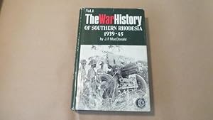 VOL. 1 THE WAR HISTORY OF SOUTHERN RHODESIA 1939-45