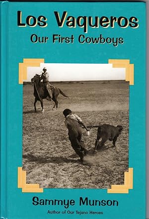LOS VAQUEROS: Our First Cowboys