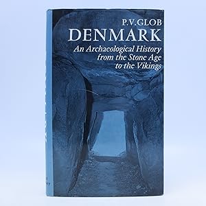 Denmark;: An Archaeological History from the Stone Age to the Vikings (First English Edition)