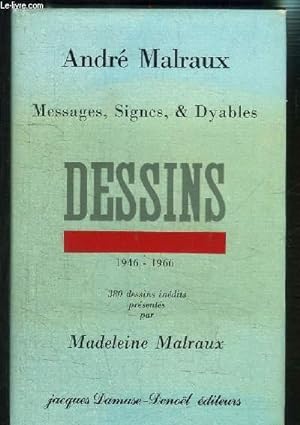 Seller image for DESSINS MESSAGES SIGNES & DYABLES- 1946-1966- 380 DESSINS INEDITS PRESENTES PAR MADELEINE MALRAUX for sale by Le-Livre