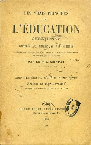 Imagen del vendedor de LES VRAIS PRINCIPES DE L'EDUCATION CHRETIENNE RAPPELES AUX MAITRES ET AUX FAMILLES a la venta por Le-Livre