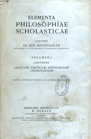 Seller image for ELEMENTA PHILOSOPHIAE SCHOLASTICAE, VOLUMEN I, LOGICAM, CRITICAM, ONTOLOGIAM, COSMOLOGIAM for sale by Le-Livre