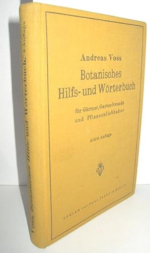 Bild des Verkufers fr Botanisches Hilfs- und Wrterbuch (Fr Grtner, Gartenfreunde und Pflanzenliebhaber) zum Verkauf von Antiquariat Zinnober