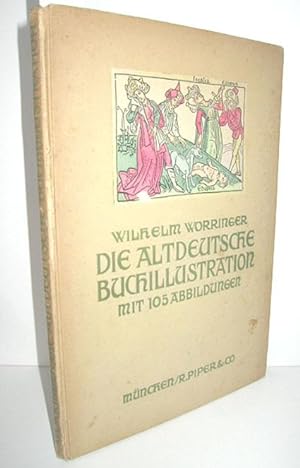 Bild des Verkufers fr Die altdeutsche Buchillustration zum Verkauf von Antiquariat Zinnober