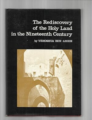 Seller image for THE REDISCOVERY OF THE HOLY LAND IN THE NINETEENTH CENTURY for sale by Chris Fessler, Bookseller