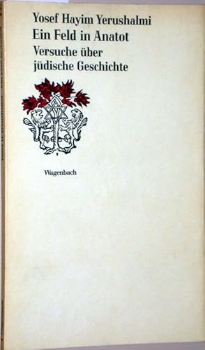 Bild des Verkufers fr Ein Feld in Anatot. Versuche ber jdische Geschichte. Aus dem Amerikanischen von Wolfgang Heuss und Bruni Rhm. zum Verkauf von Versandantiquariat Kerstin Daras