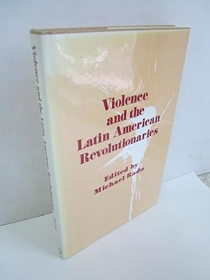 Immagine del venditore per Violence and the Latin American Revolutionaries venduto da Atlantic Bookshop