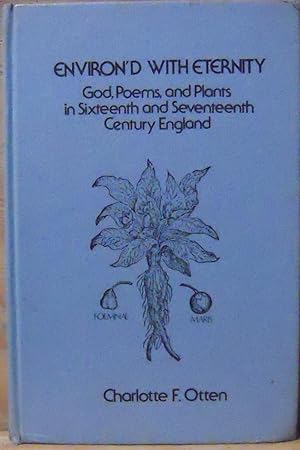 Immagine del venditore per Environ'd With Eternity God, Poems, and Plants in Sixteenth and Seventeenth Century England venduto da Recycled Books & Music