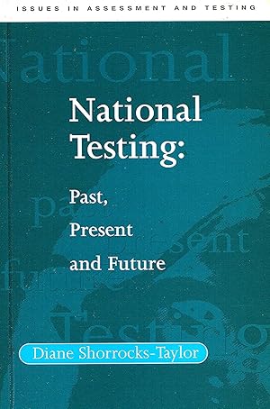 National Testing : Past, Present And Future :