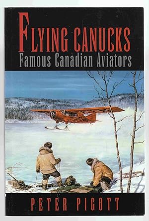 Immagine del venditore per Flying Canucks Pioneers of Canadian Aviation venduto da Riverwash Books (IOBA)