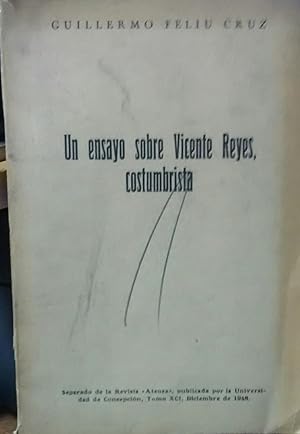 Immagine del venditore per Un ensayo sobre Vicente Reyes, Costumbrista venduto da Librera Monte Sarmiento