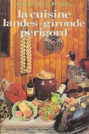 La cuisine Landes, Gironde, Perigord (French Edition)