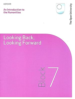 An Introduction To The Humanities : Looking Back , Looking Forward : Block 7 : Inc; CD ROM :
