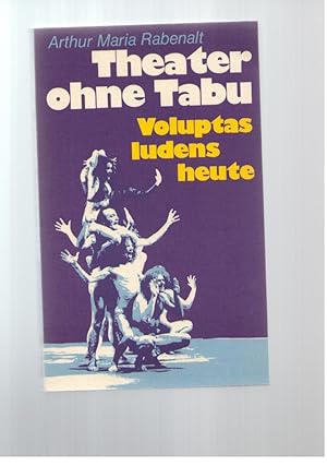 Seller image for Theater ohne Tabu. Voluptas ludens heute for sale by Buchkontor Zossen