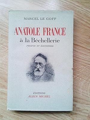 Image du vendeur pour Anatole France  la Bchellerie - Propos et souvenirs mis en vente par Librairie des Possibles