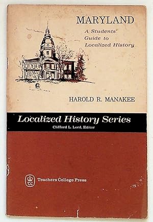 Seller image for Maryland: A Students' Guide to Localized History for sale by The Kelmscott Bookshop, ABAA