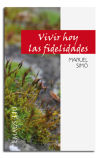 Seller image for Vivir Hoy Las Fidelidades for sale by AG Library