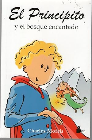 Imagen del vendedor de PRINCIPITO Y EL BOSQUE ENCANTADO, EL a la venta por Libreria Bibliomania