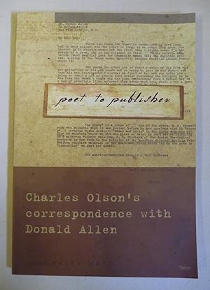 Seller image for Poet to Publisher: Charles Olson's Correspondence with Donald Allen for sale by Test Centre Books