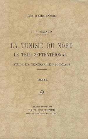 Imagen del vendedor de La Tunisie du Nord : le tell septentrional : tude de gographie rgionale. 2 Volume Set a la venta por Joseph Burridge Books