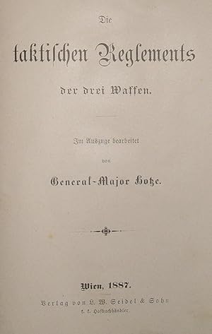 Die taktischen Reglements der drei Waffen. Im Auszuge bearbeitet; 132 Seiten mit 19 Textfiguren; ...