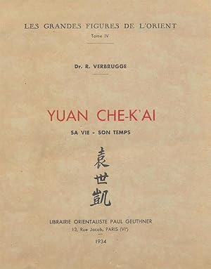 Seller image for Yuan Che-K'ai. Sa vie, son temps for sale by Joseph Burridge Books