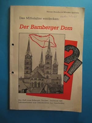 Das Mittelalter entdecken: Der Bamberger Dom. Ein Heft zum Schauen, Suchen, Zeichnen mit Informat...