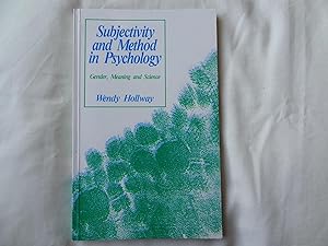 SUBJECTIVITY AND METHOD IN PSYCHOLOGY Gender, Meaning and Science