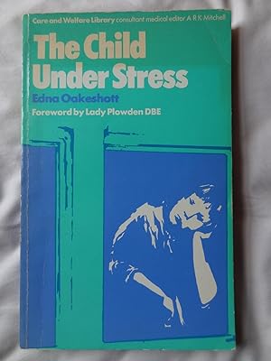 Seller image for THE CHILD UNDER STRESS for sale by Douglas Books