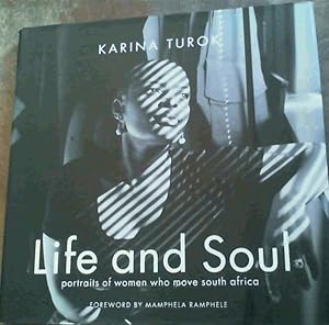 Bild des Verkufers fr Life and Soul: Portraits of Women Who Move South Africa zum Verkauf von Chapter 1