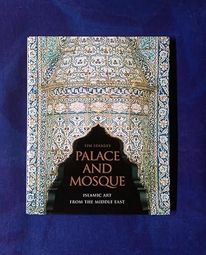 Palace and Mosque: Islamic Art from the Middle East