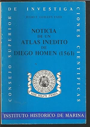 Image du vendeur pour NOTICIA DE UN ATLAS INEDITO DE DIEGO HOMEN 1561 (Ilustrado b/n y color) mis en vente par CALLE 59  Libros