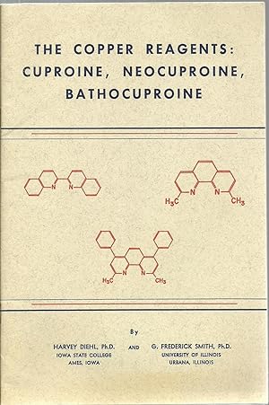 Seller image for The Copper Reagents: Cuproine, Neocuproine, Bathocuproine for sale by Sabra Books
