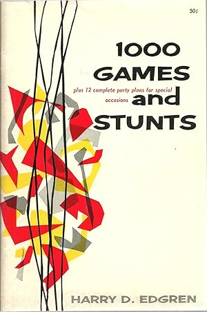 Seller image for 1000 Games and Stunts plus 12 complete party plans for special occasions for sale by Sabra Books