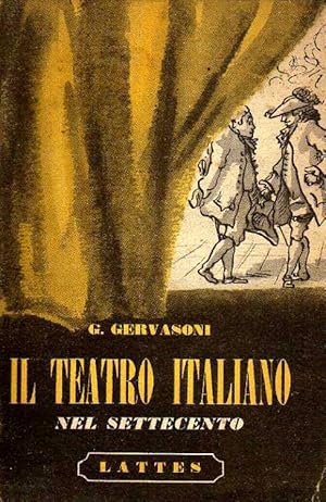 Bild des Verkufers fr IL TEATRO ITALIANO NEL SETTECENTO. Metastasio - Goldoni - Alfieri. Un melodramma - Due commedie e due tragedie. Con introduzioni, note, letture, critiche e tavole fuori testo. zum Verkauf von Laboratorio del libro