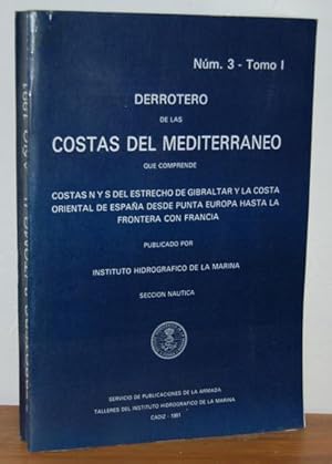 Seller image for DERROTERO DE LAS COSTAS DEL MEDITERRNEO Nm. 3 - Tomo I que comprende costas N y S del Estrecho de Gibraltar y la costa oriental de Espaa desde Punta Europa hasta la frontera con Francia for sale by EL RINCN ESCRITO