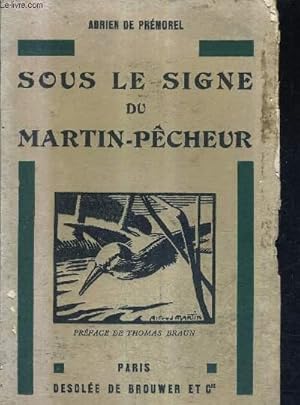 Bild des Verkufers fr SOUS LE SIGNE DU MARTIN PECHEUR. zum Verkauf von Le-Livre